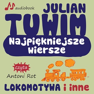 Lokomotywa (czyta: Antoni Rot)