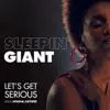 Sleepin Giant - Let's Get Serious (feat. Ruben Hein)