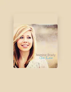 Jasmine Bradyを聴いたり、ミュージックビデオを鑑賞したり、経歴やツアー日程などを確認したりしましょう！