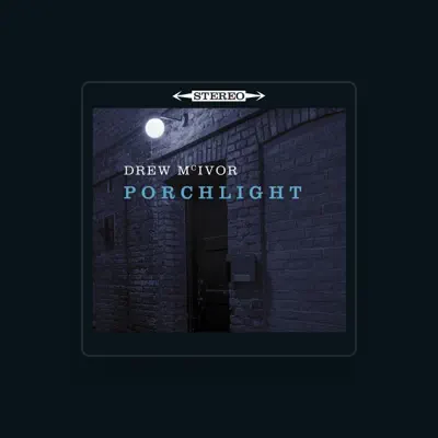 Listen to Drew McIvor, watch music videos, read bio, see tour dates & more!