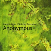 Anonymous - Alexei Aigui & Dietmar Bonnen