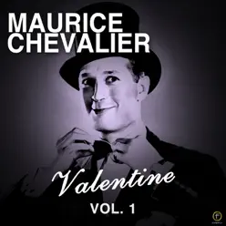 Valentine, Vol. 1 - Maurice Chevalier