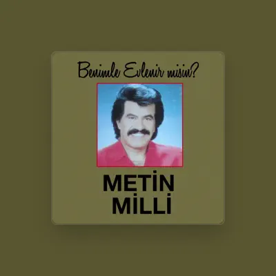 Listen to Metin Milli, watch music videos, read bio, see tour dates & more!