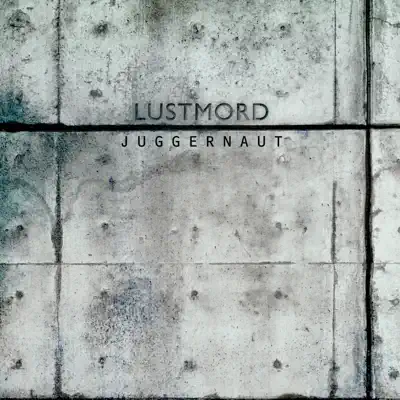 Listen to Juggernaut by Lustmord