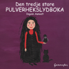 Den Tredje Store Pulverhekslydboka - Ingunn Aamodt