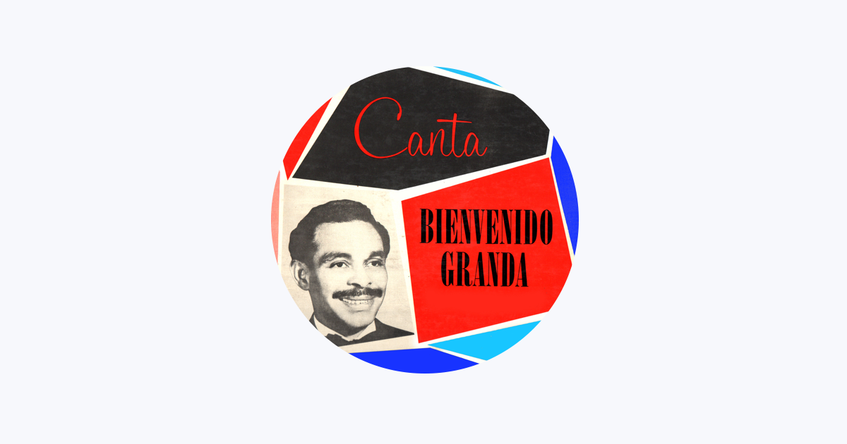 Bienvenido Granda - Songs, Events and Music Stats