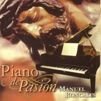Piano de Pasión - Manuel Roncales