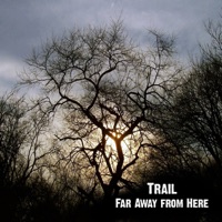 Far Away from Here - Single - TRAIL