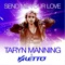 Send Me Your Love (Radio Mix) - Taryn Manning & Valetto lyrics