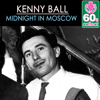 Midnight in Moscow (Remastered) - Kenny Ball