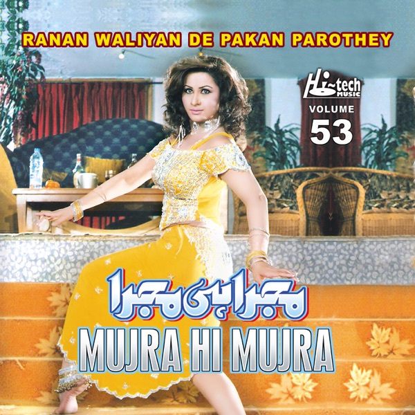 Ranan Waliyan De Pakan Parothey (Mujra Hi Mujra), Vol. 53