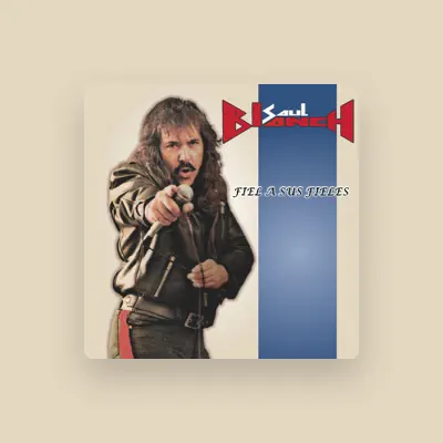 Listen to Saul Blanch, watch music videos, read bio, see tour dates & more!