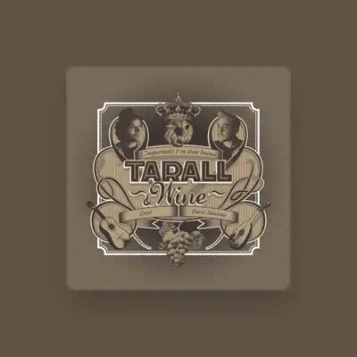 Listen to Tarall&Wine, watch music videos, read bio, see tour dates & more!