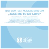 Take Me to My Love (feat. Monique Bingham) [Remixes] artwork