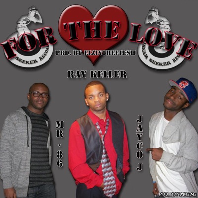 For the Love (feat. Jayco J & Mr.86) - Single