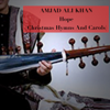 Hope: Christmas Hymns and Carols - Ustad Amjad Ali Khan