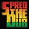 Pbc - Spred the Dub lyrics