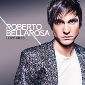 Roberto Bellarosa - Love Kills