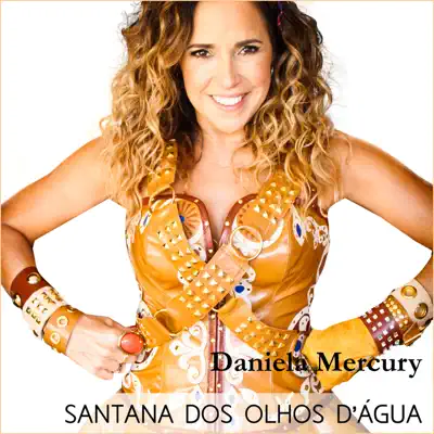 Santana Dos Olhos D'água - Single - Daniela Mercury