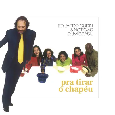 Pra Tirar o Chapéu - Eduardo Gudin