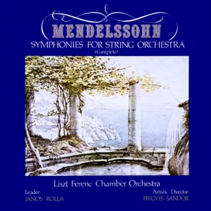 Mendelssohn: Symphonies for String Orchestra 2/5 (Hungaroton Classics)