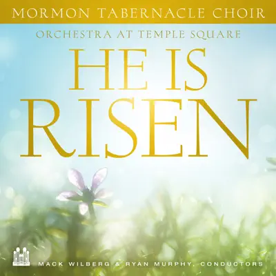 He Is Risen - EP - Mormon Tabernacle Choir
