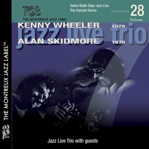 Swis Radio Days Jazz Series (feat. Kenny Wheeler & Alan Skidmore)