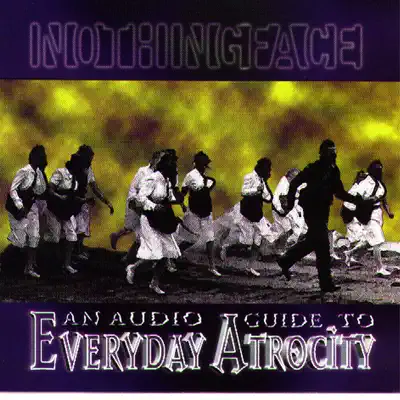 An Audio Guide to Everyday Atrocity - Nothingface