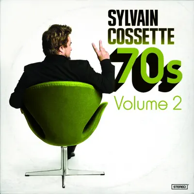 70's, Vol. 2 - Sylvain Cossette - Sylvain Cossette 70's, Vol. 2 - Sylvain Cossette - Sylvain Cossette