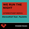 We Run the Night (Stereothief Extended Remix) - Power Music Workout