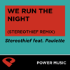 We Run the Night (Stereogthief Remix Radio Edit) - Power Music Workout