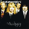Whirlygig - The Lovemongers