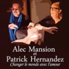 Alec Mansion & Patrick Hernandez