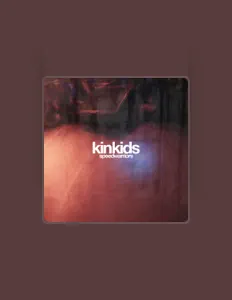 Listen to Kinkids, watch music videos, read bio, see tour dates & more!
