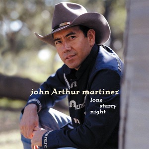 John Arthur Martinez - Lone Starry Night - Line Dance Musique