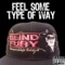 Feel Some Type of Way - Blind Fury lyrics