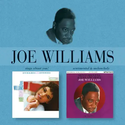 Sings About You / Sentimental and Melancholy - Joe Williams Sings About You / Sentimental and Melancholy - Joe Williams