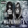 Millionaires - Dat Boi