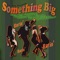 After the Fox - Something Big lyrics