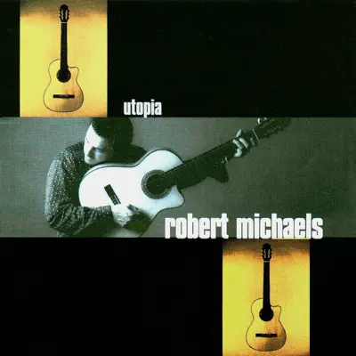 Listen to Utopia by Robert Michaels