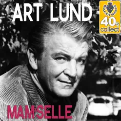 Mam'selle (Remastered) - Single - Art Lund Mam'selle (Remastered) - Single - Art Lund
