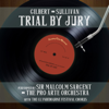 Gilbert & Sullivan: Trial by Jury - Various Artists