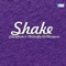 Shake (You Are the One) [Patrick Sandim Remix] - Edson Pride & VButterfly La Mariposa lyrics