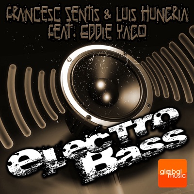 Electro Bass (feat. Eddie Yago) - Single