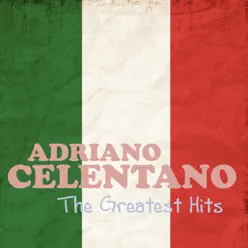 The Greatest Hits - Adriano Celentano