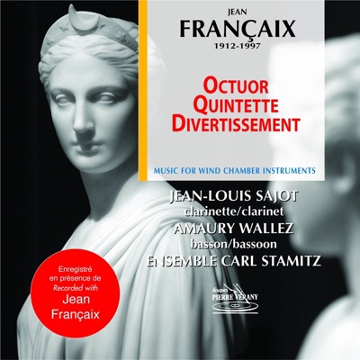 Françaix: Octuor, Quintette & Divertissement