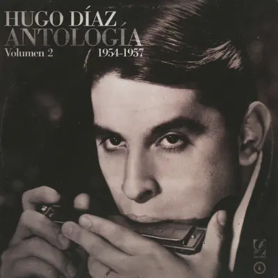 Diaz: Antologia, Vol. 2 (1954-1957) - Hugo Díaz Diaz: Antologia, Vol. 2 (1954-1957) - Hugo Díaz