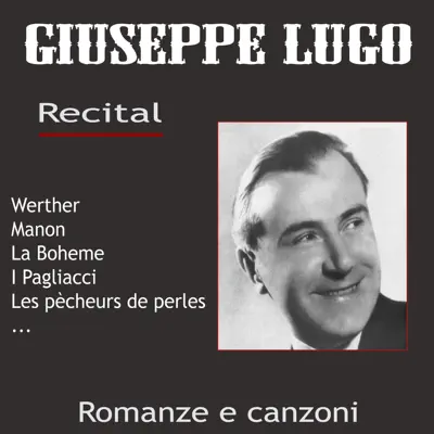 Giuseppe Lugo: Recital, Romanze e canzoni - Dino Olivieri Giuseppe Lugo: Recital, Romanze e canzoni - Dino Olivieri