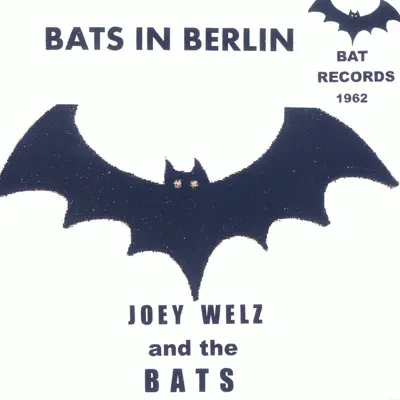 Bats in Berlin - Joey Welz