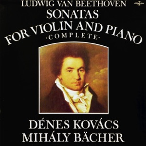 Sonatas for Violin and Piano - Complete 4/5 (Hungaroton Classics)
